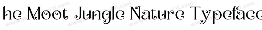 he Moot Jungle Nature Typeface字体转换